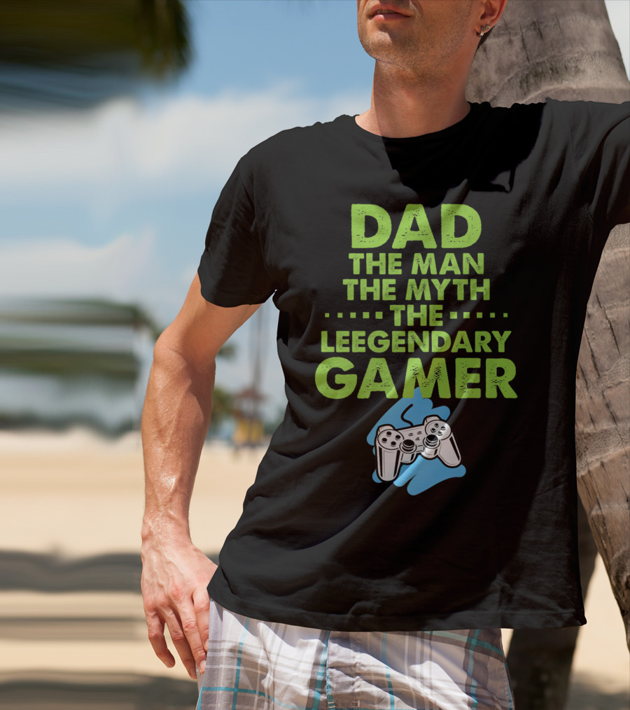 DAD The Man The Myth The Legendary Gamer Controller T-Shirt