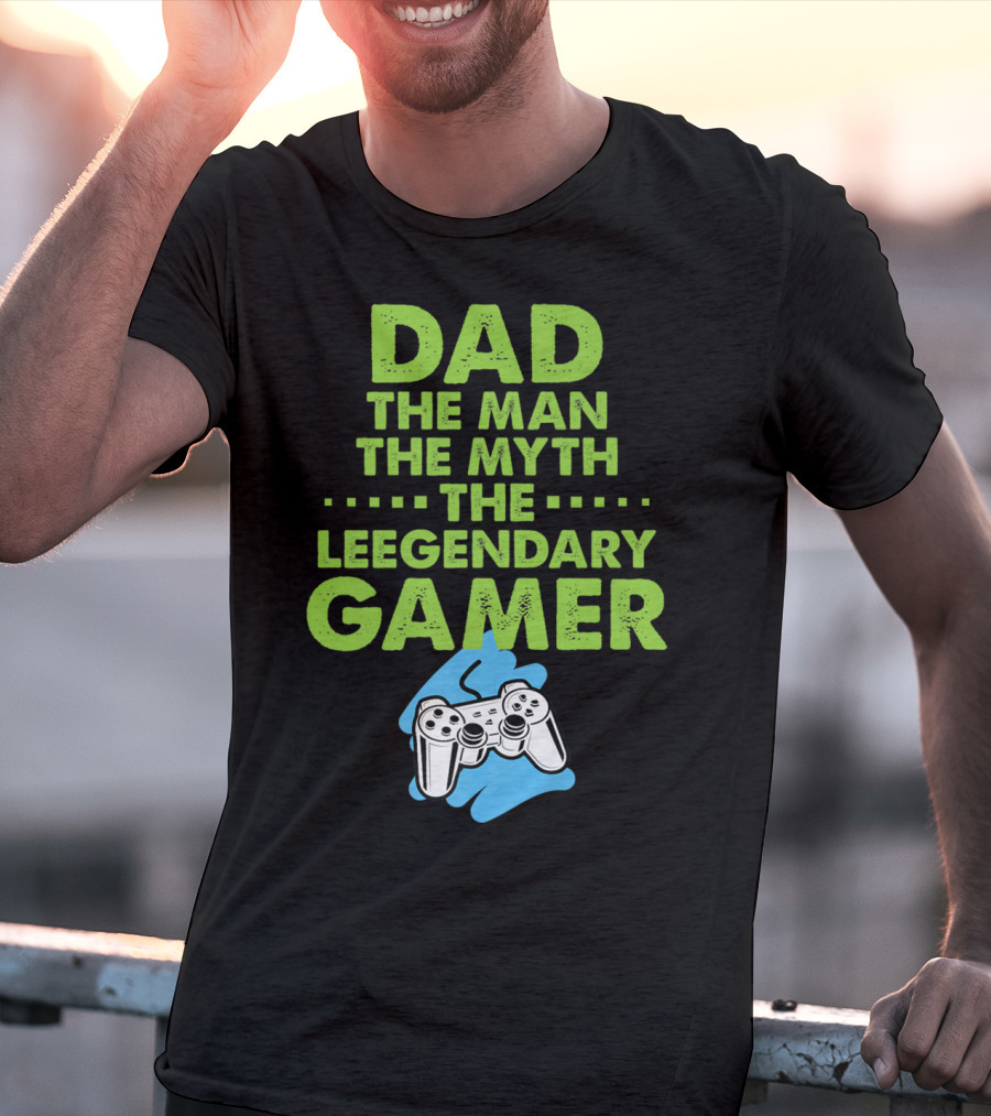 DAD The Man The Myth The Legendary Gamer Controller T-Shirt
