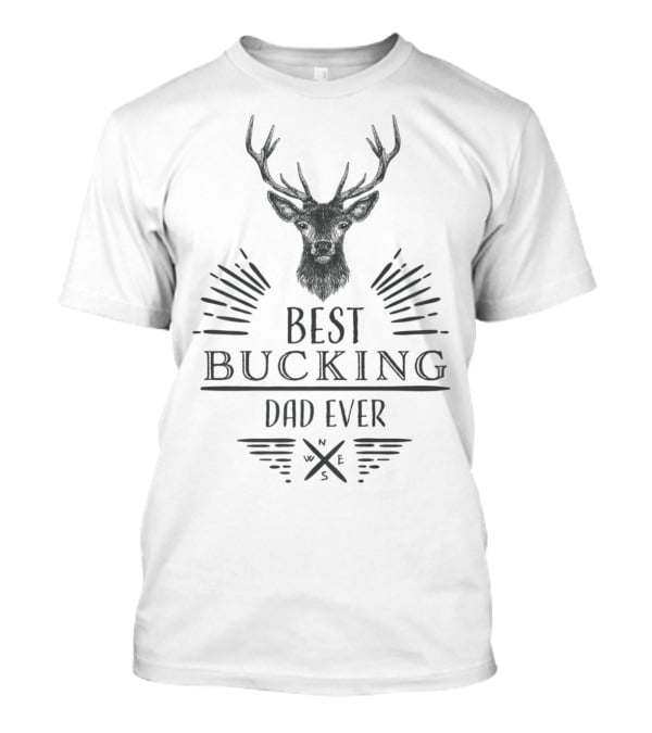 Best Bucking Dad Ever Birthday Idea84 Deer Compass T-Shirt