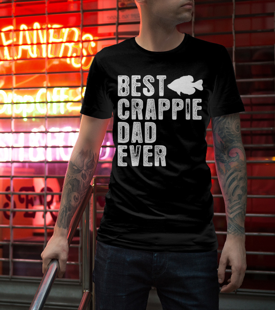 Best Crappie Dad Ever Fishing Dad T-Shirt