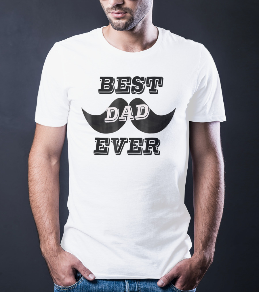 BEST DAD EVER Daddy Funny24 Moustache T-Shirt