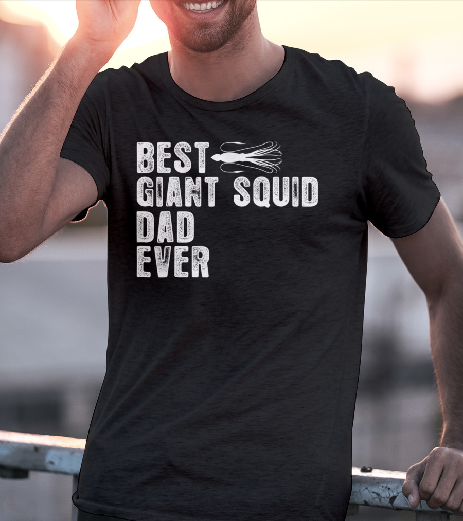 Best Giant Squid Dad Ever With White Squid T-Shirt