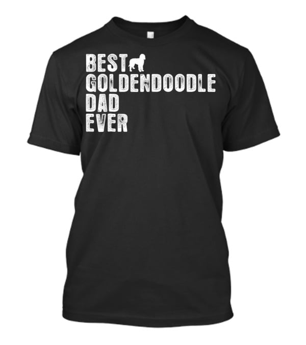 Best Goldendoodle Dad Ever With Dog T-Shirt
