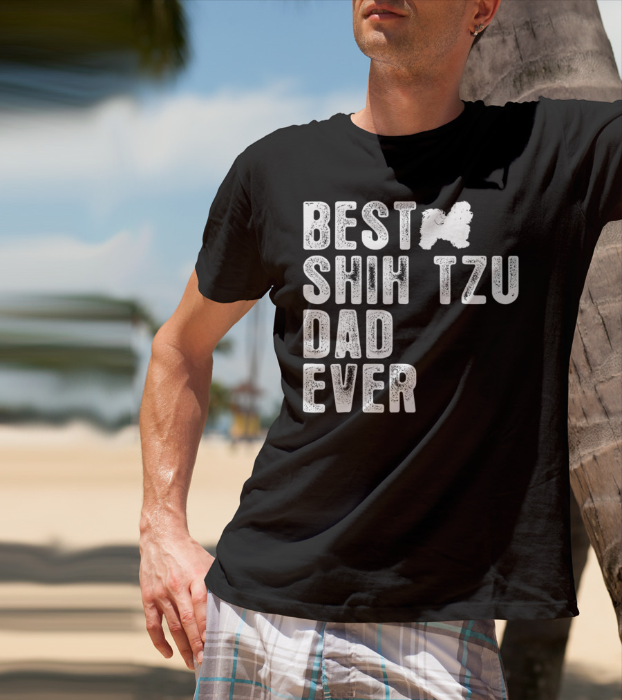 Best Shih Tzu Dad Ever T-Shirt