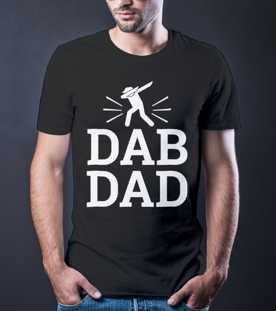 Dab Dad Birthday Dabbing Men76 Sayings T-Shirt