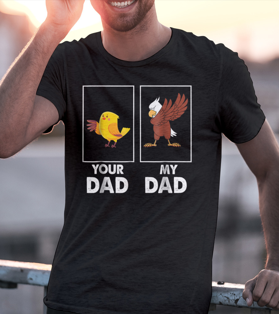 Your Dad My Dad Dabbing Eagle Bird Family T-Shirt