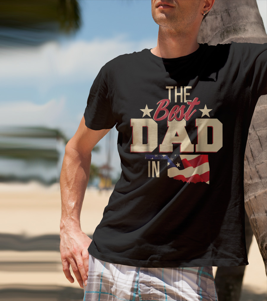 The Best Dad In Oklahoma With Stars And Flag T-Shirt