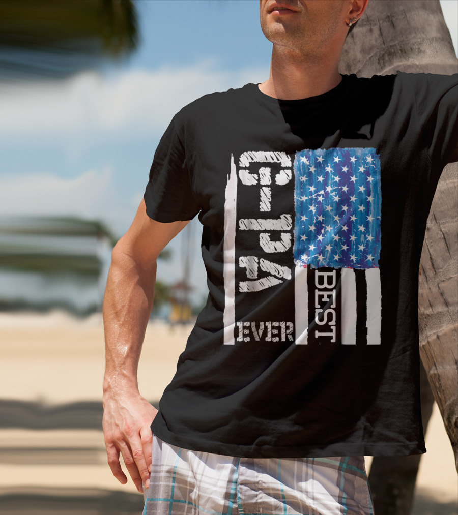Best GPa Ever Distressed American Flag Best T-Shirt