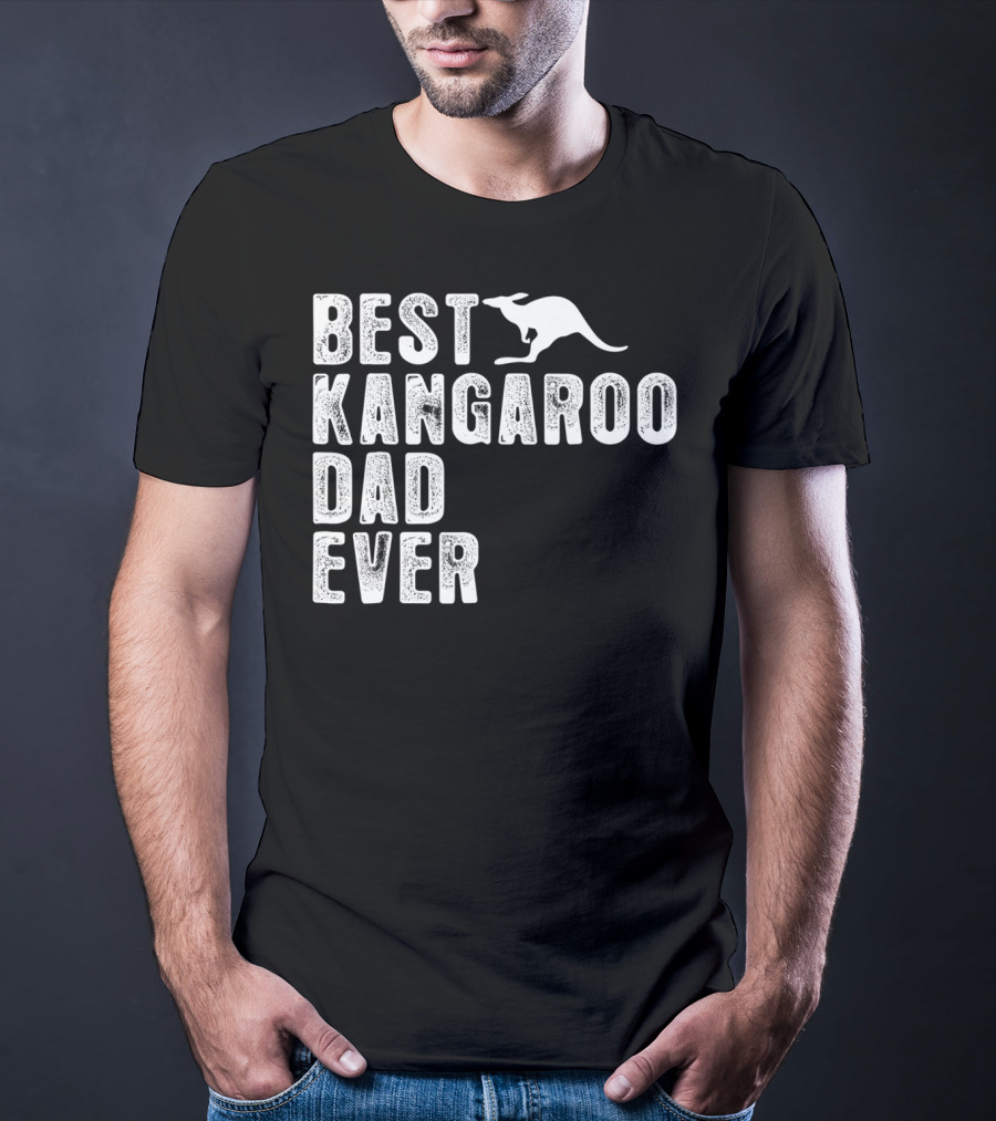 BEST KANGAROO DAD EVER Kangaroo T-Shirt