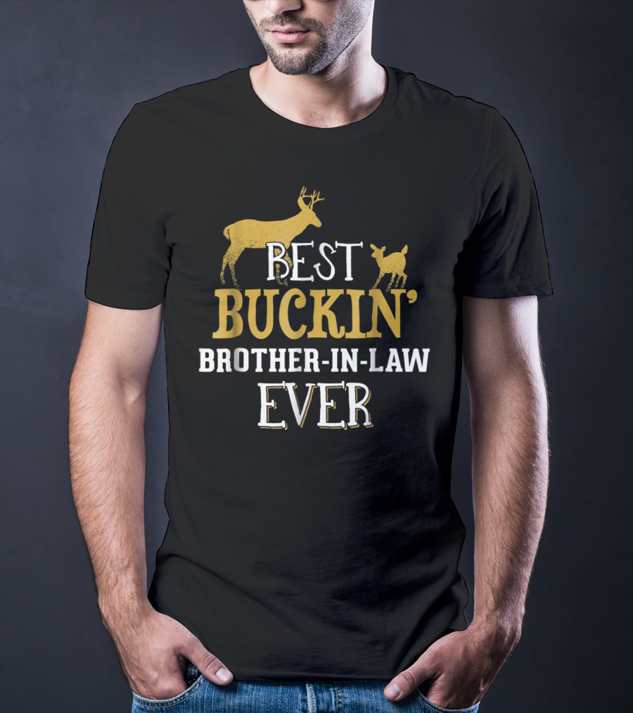 Best Buckin' Brother In Law Ever T-Shirt