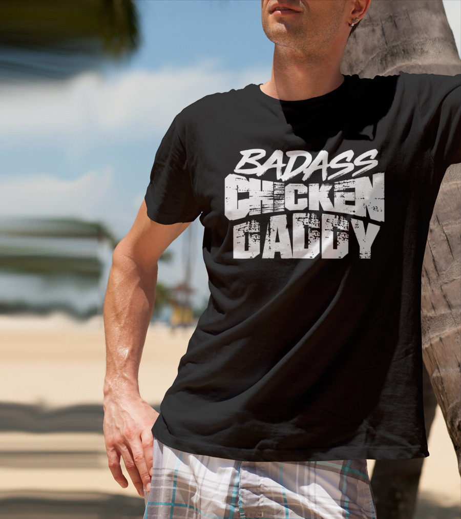 Badass Chicken Daddy Rooster Farmers24 Funny T-Shirt