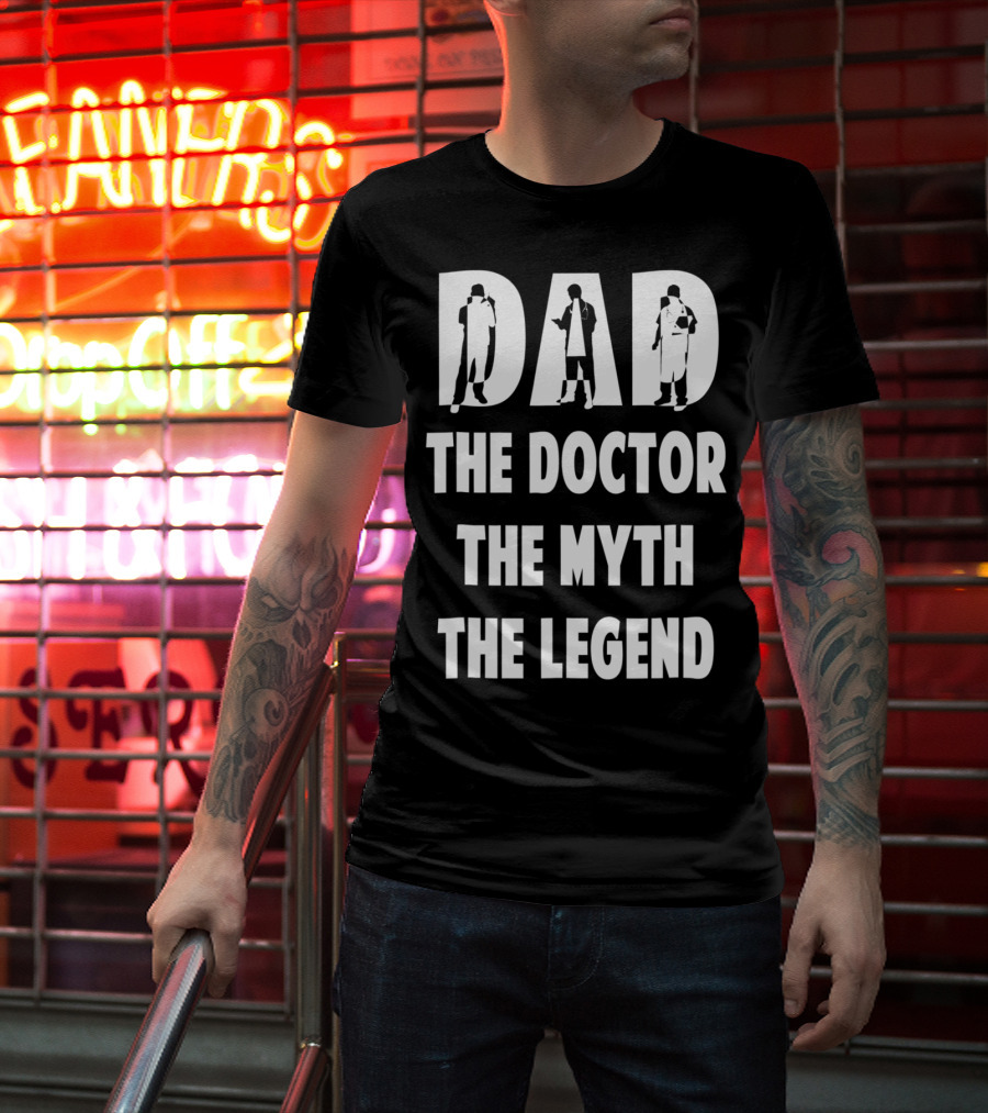 Dad The Doctor The Myth The Legend Iconic T-Shirt