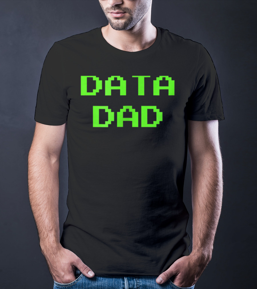 Data Dad Birthday Green Letter 8Bit T-Shirt