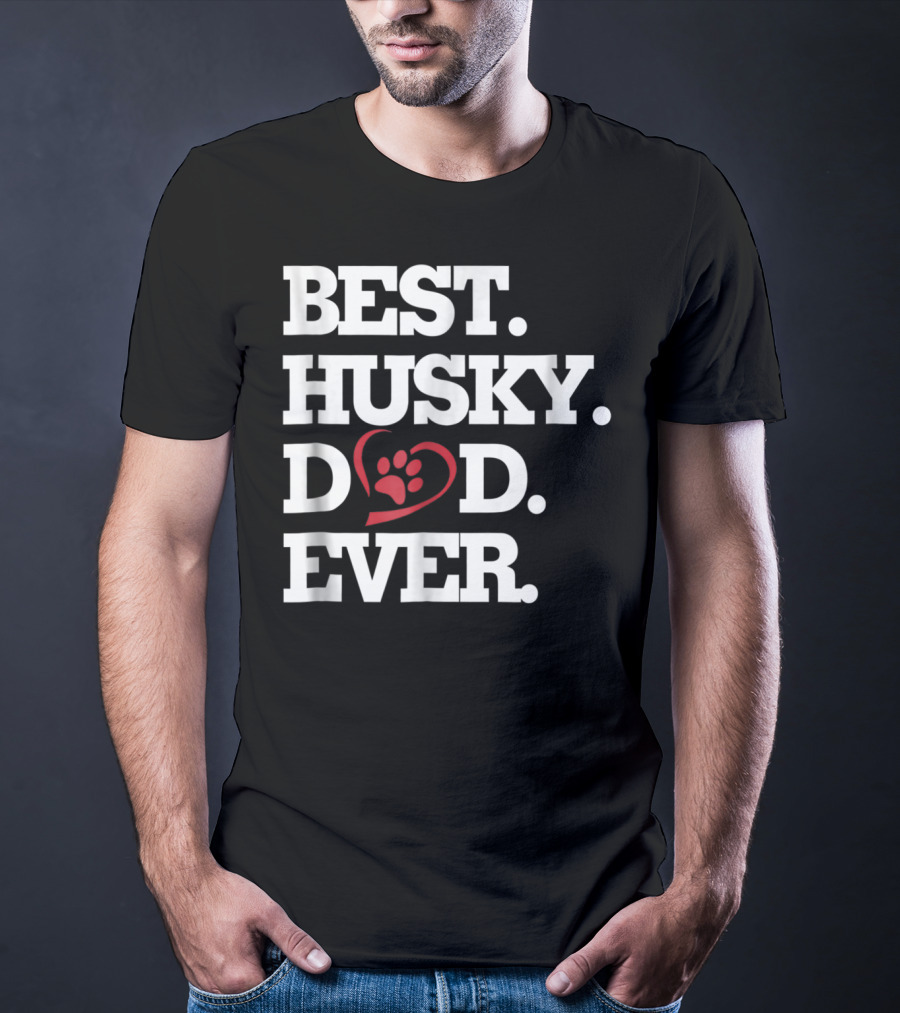 BEST HUSKY DAD EVER Dog Lover HUSKY27 T-Shirt