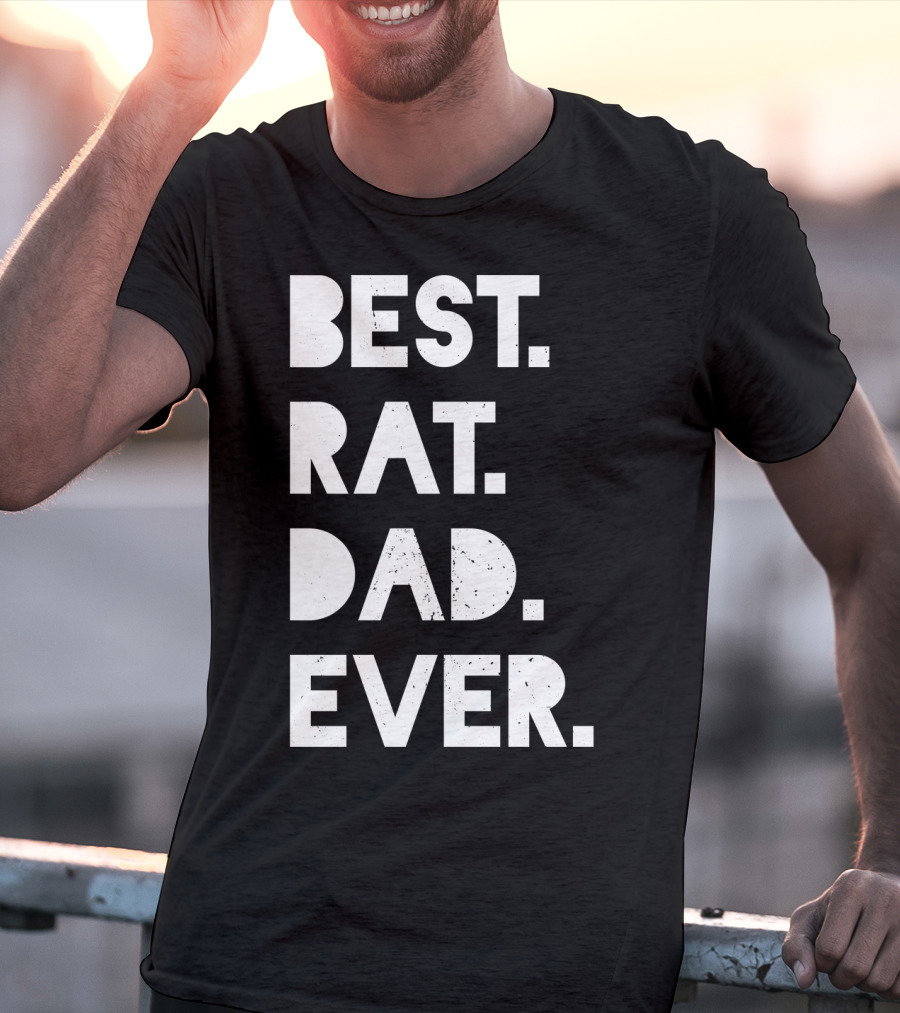 Best Rat Dad Ever Mens Funny Pet Owner White Casual T-Shirt
