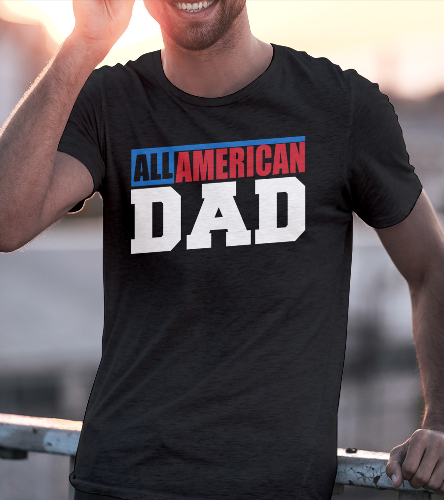 All American Dad Patriotic Patriot60 T-Shirt
