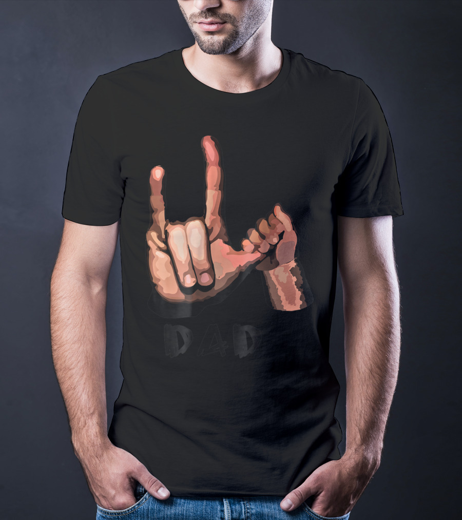 ASL Dad Deaf Hand Sign Language Gesture T-Shirt