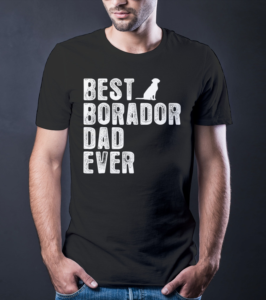 BEST BORADOR DAD EVER Dog T-Shirt