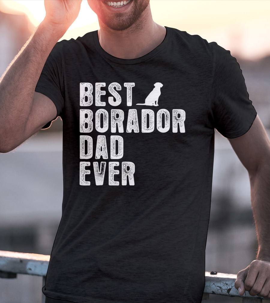 BEST BORADOR DAD EVER Dog T-Shirt