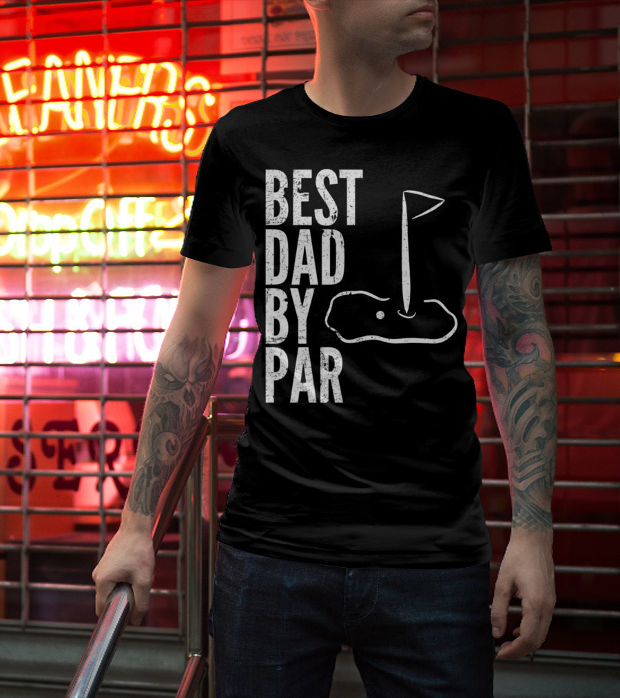 Best Dad By Par Golfing Dads Golf Course Flag Green T-Shirt