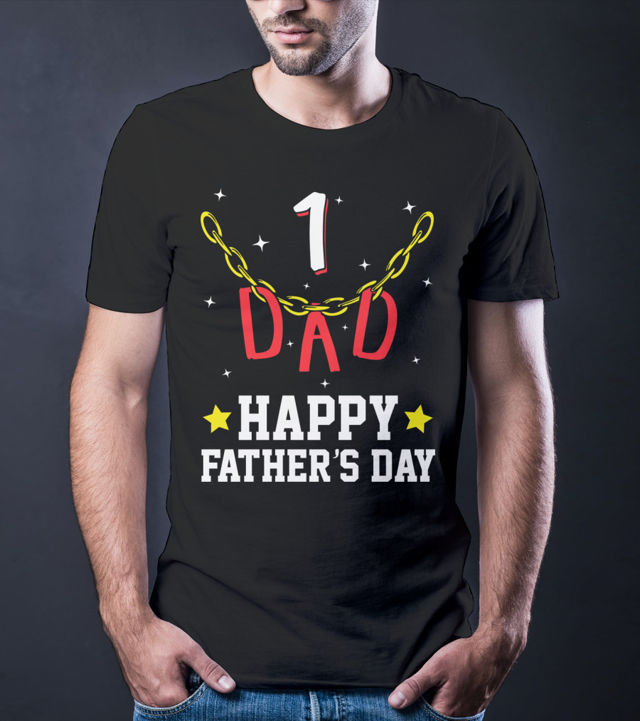1 Dad Happy Father's Day T-Shirt
