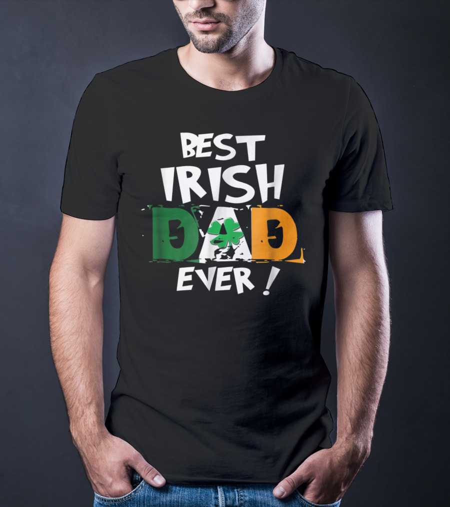 Best Irish Dad Ever Shamrock Flag Colors T-Shirt