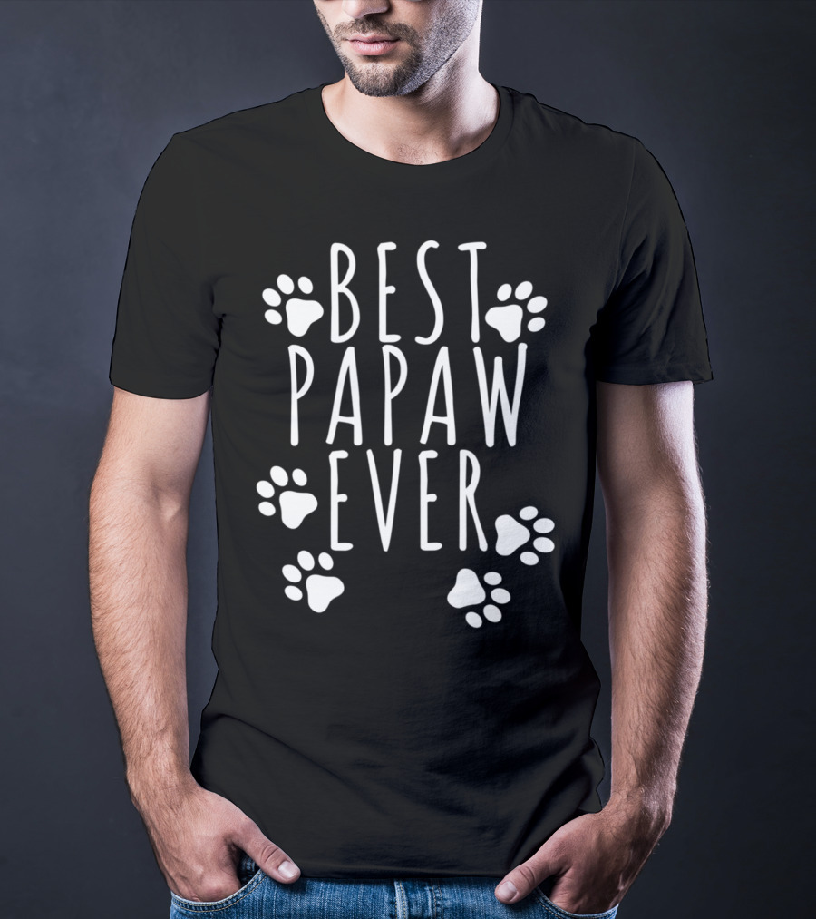 Best Papaw Ever Dog Dad Cute Fathers Paws T-Shirt
