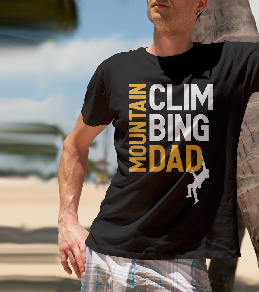 MOUNTAIN CLIMBING DAD T-Shirt