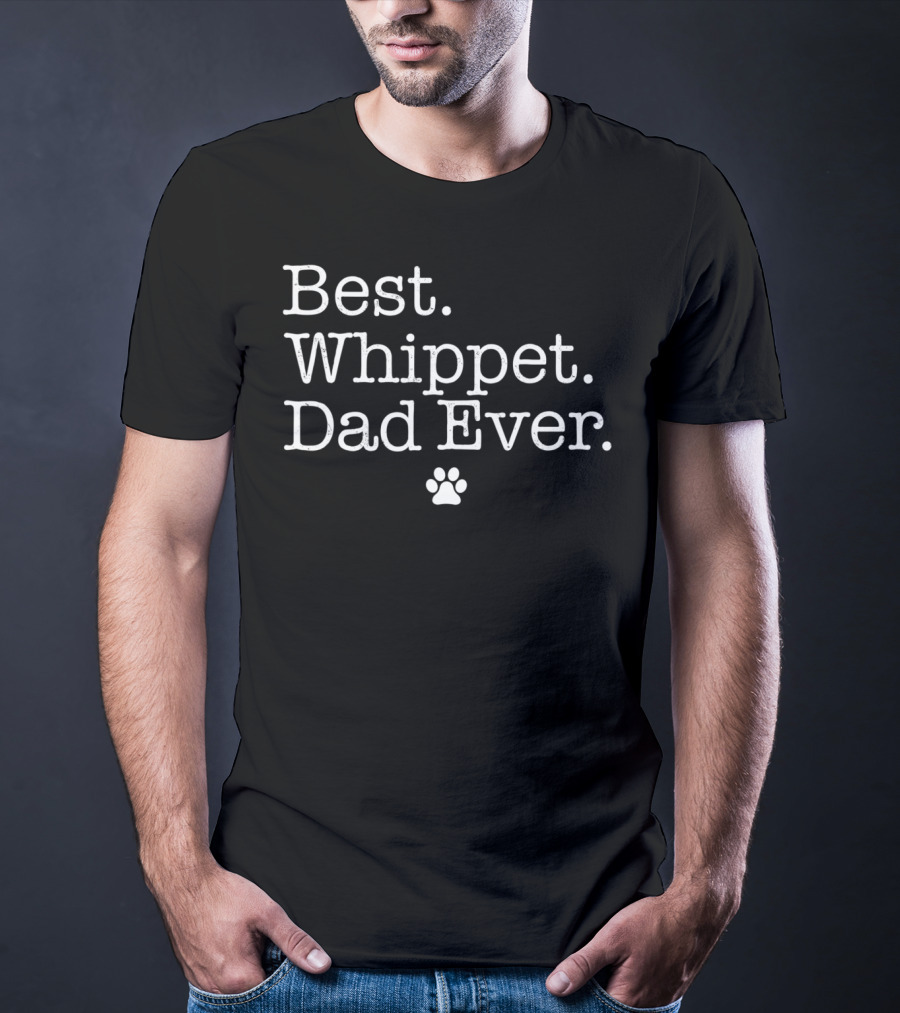 Best Whippet Dad Ever Paw Prints T-Shirt