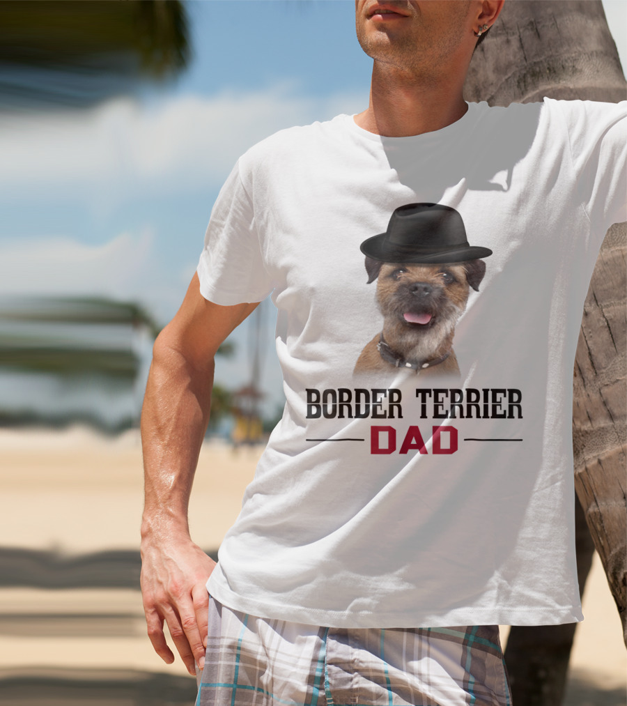 Border Terrier Dad With Hat And Dog Lovers T-Shirt