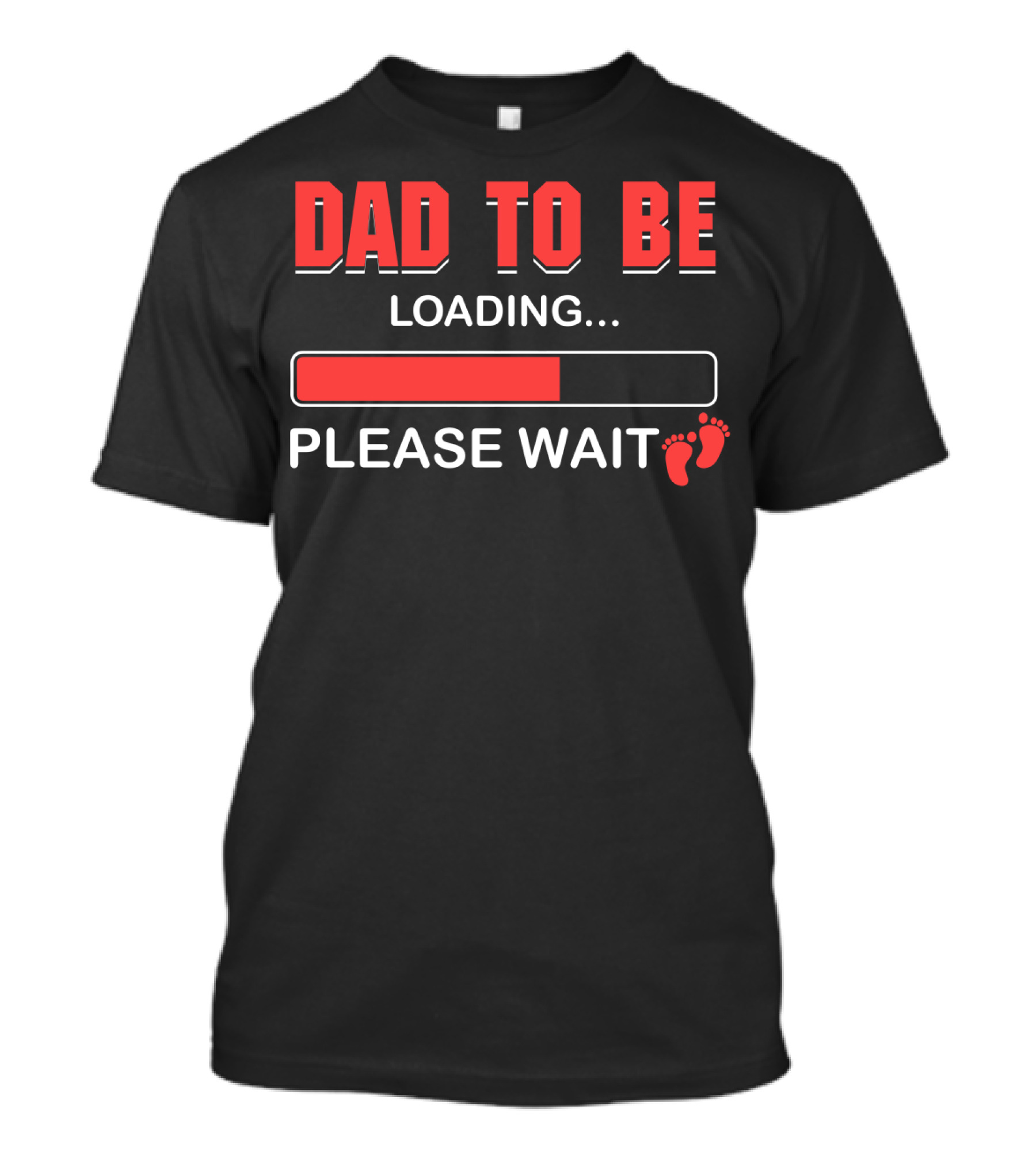 Dad To Be Loading Please Wait Fatherhood Countdown With Baby Feet T-Shirt