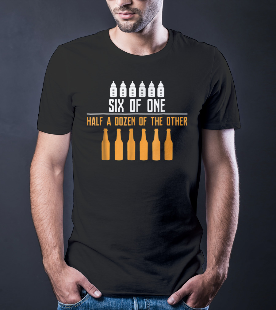 Six Of One Half A Dozen Of The Other Daddy Dozen Funny New Dad Beer Baby Bottle T-Shirt