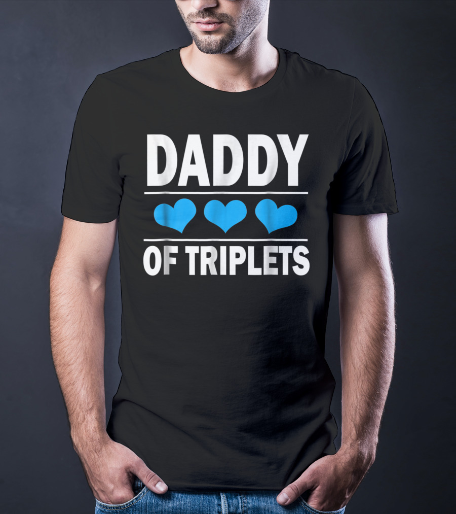 Daddy Of Triplets With Blue Hearts Father's Day Dad T-Shirt