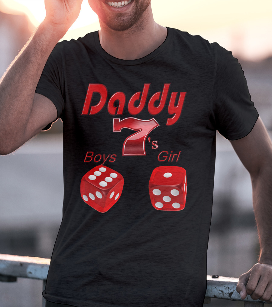 Daddy 7 Boys 1 Girl Red Dice Vegas T-Shirt