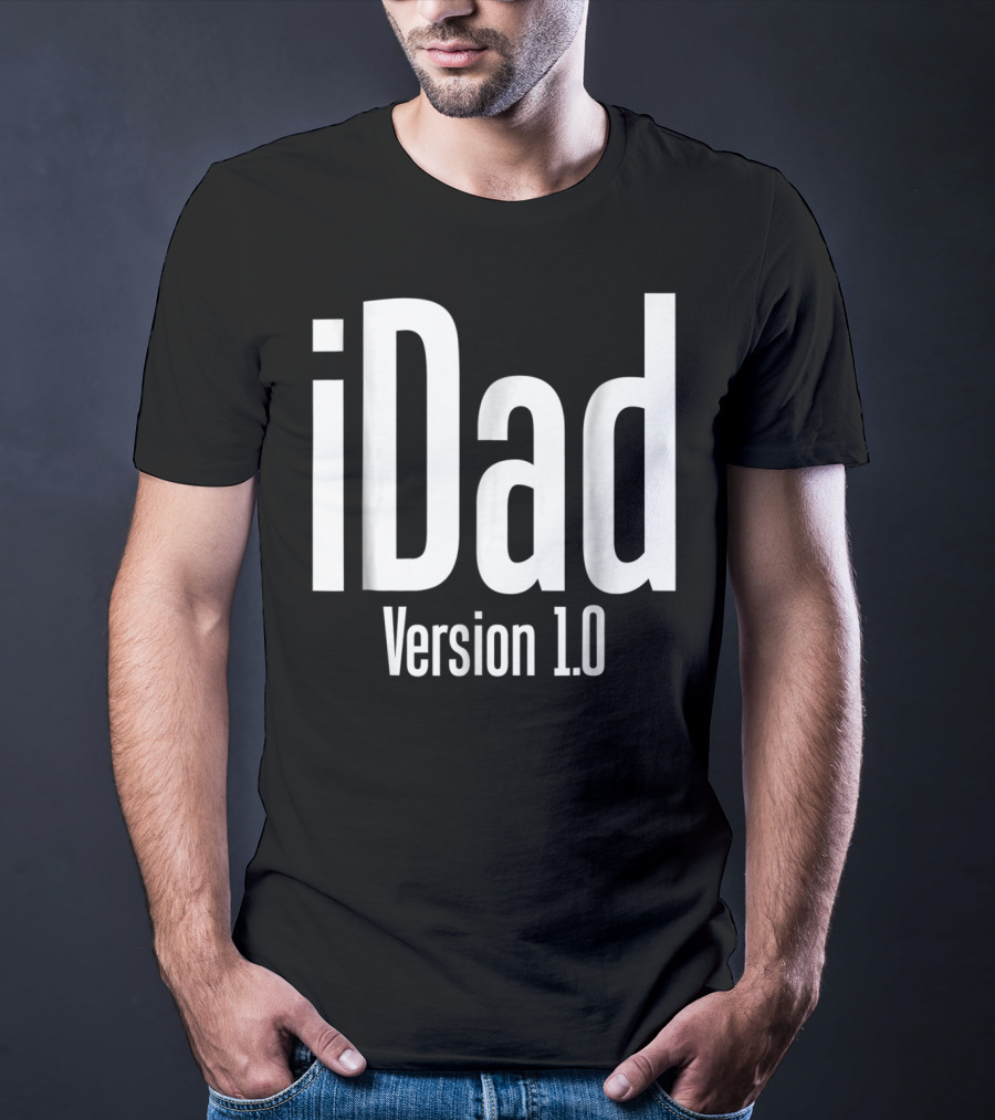 IDad Version 1.0 Daddy Life Dad Version 10 Funny T-Shirt