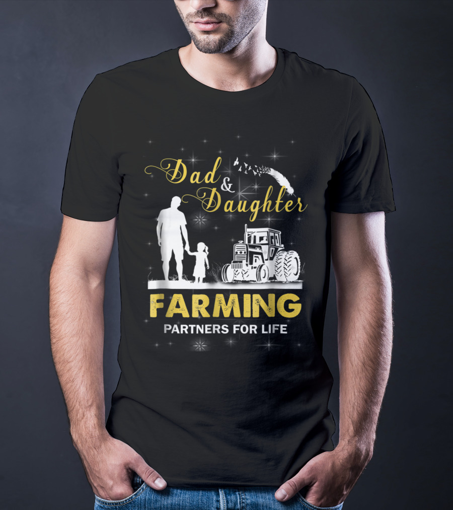 Dad And Daughter Farming Partners For Life Tractor T-Shirt