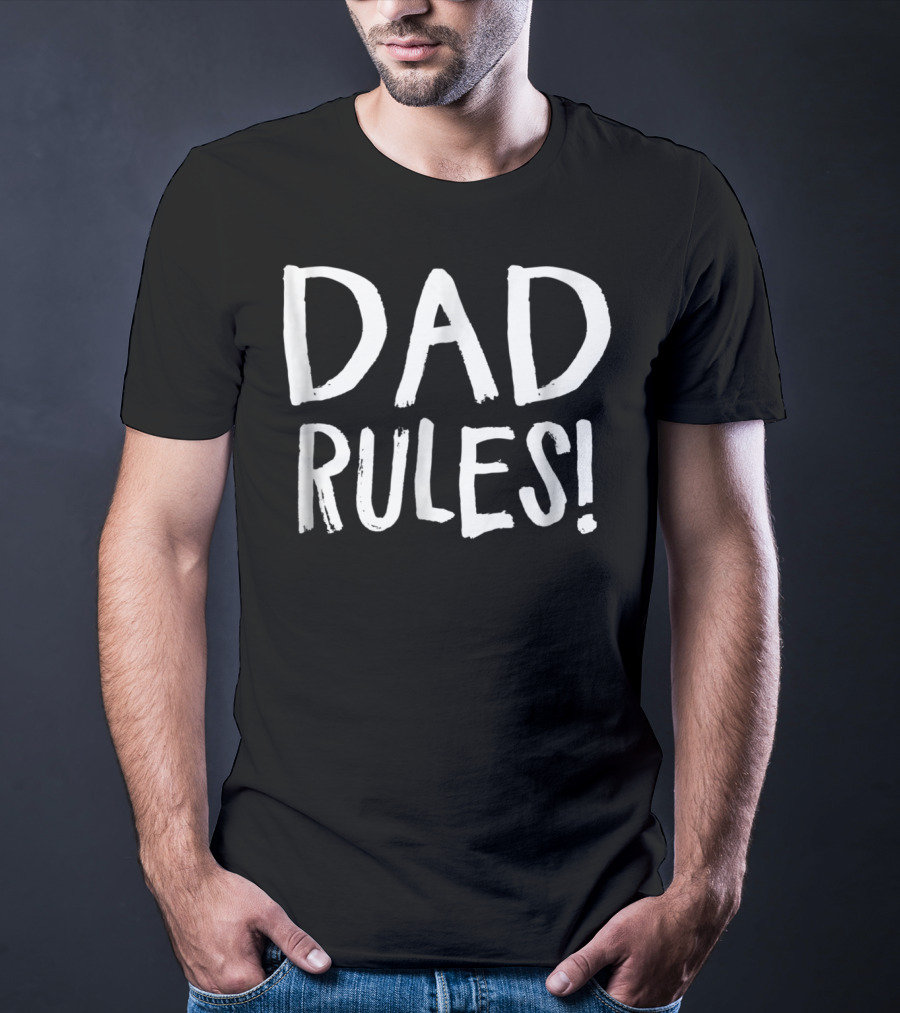 Dad Rules T-Shirt