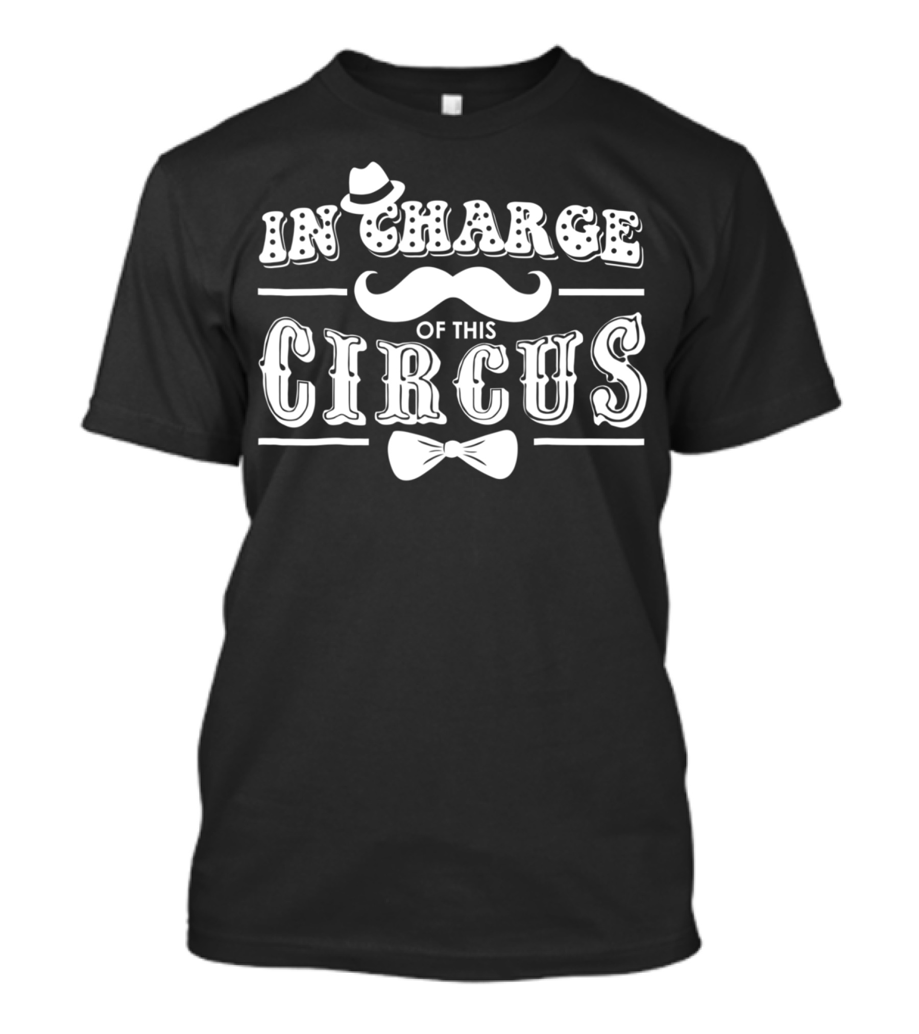 In Charge Of This Circus T-Shirt