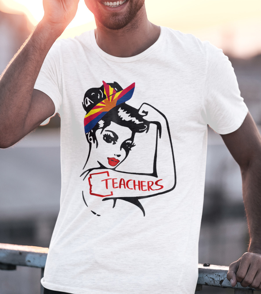 Arizona RedForEd Teachers Rosie The Riveter Dad Teachers57 T-Shirt