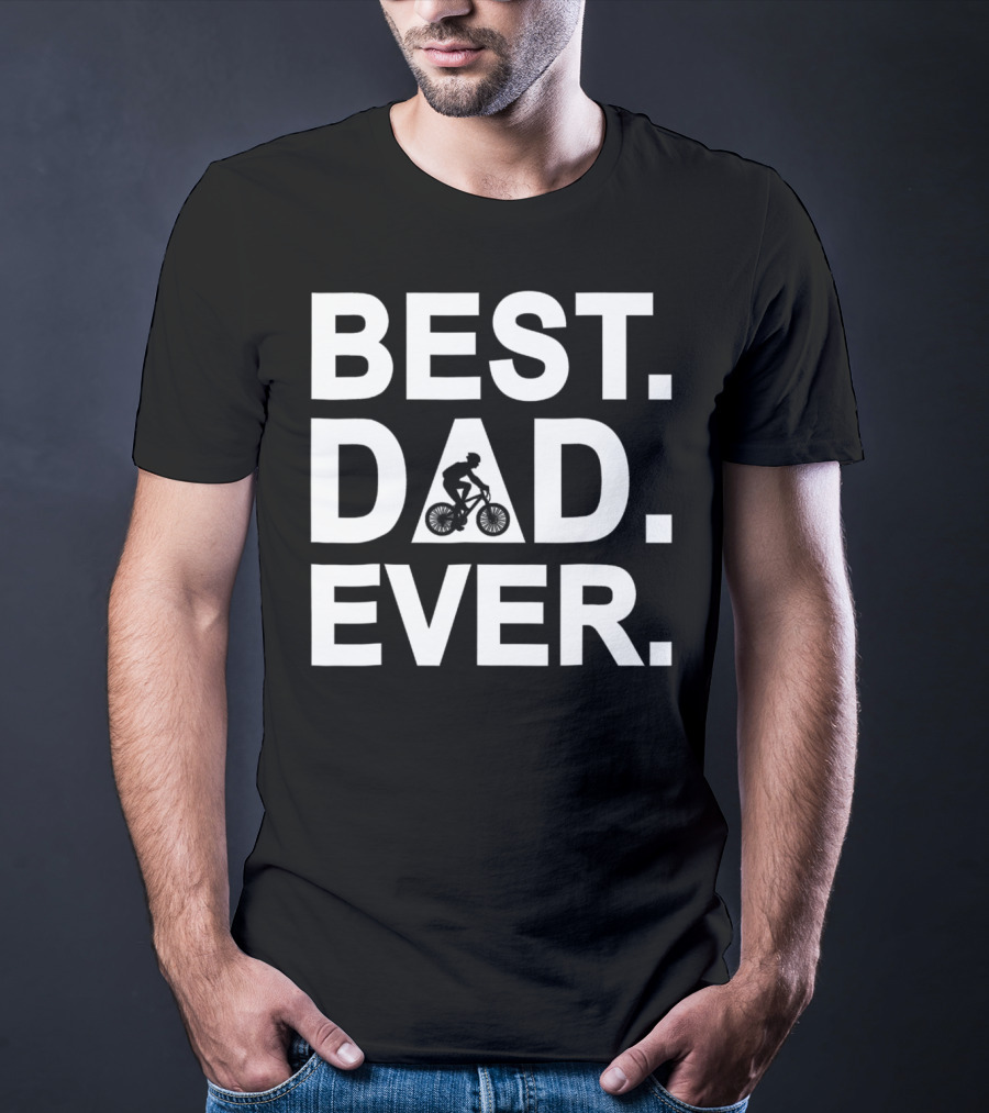 Best Dad Ever Road Bicycle Racing T-Shirt