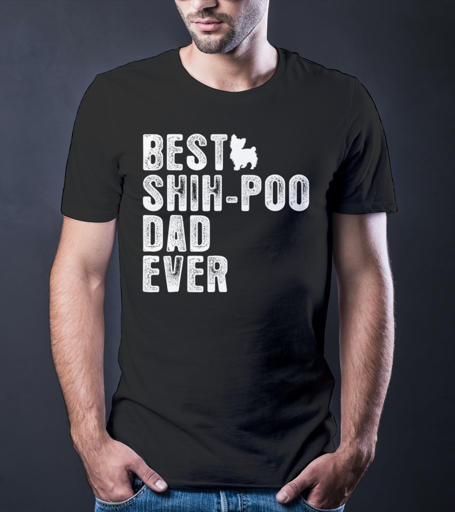 BEST SHIH-POO DAD EVER T-Shirt