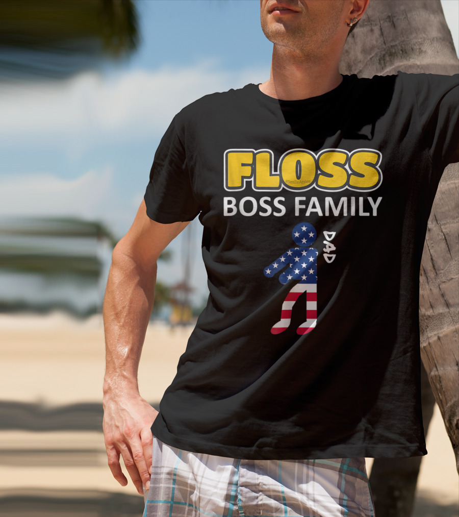 FLOSS Boss Family Dance Dad USA Flag Flossing#SmileAttire T-Shirt