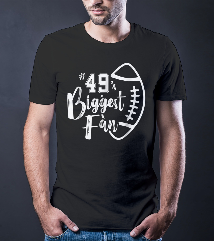 49's Biggest Fan Football Brother T-Shirt