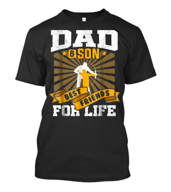 Dad Son Best Friends Archer Life T-Shirt