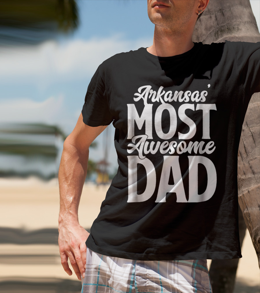 Arkansas Most Awesome Dad Mens Best Ever Father Son Daughter22 T-Shirt