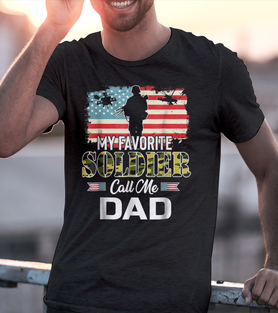 Army Veteran My Favorite Soldier Call Me Dad American Flag Helicopters T-Shirt