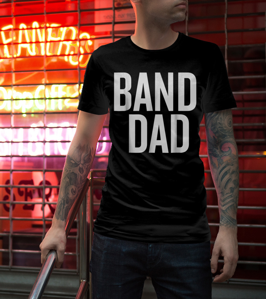 Band Dad Music Enthusiast Father T-Shirt