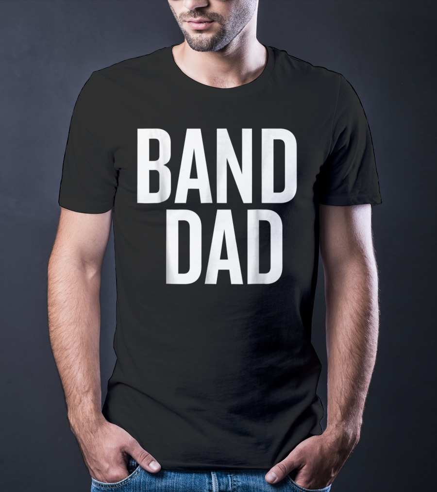 Band Dad Music Enthusiast Father T-Shirt