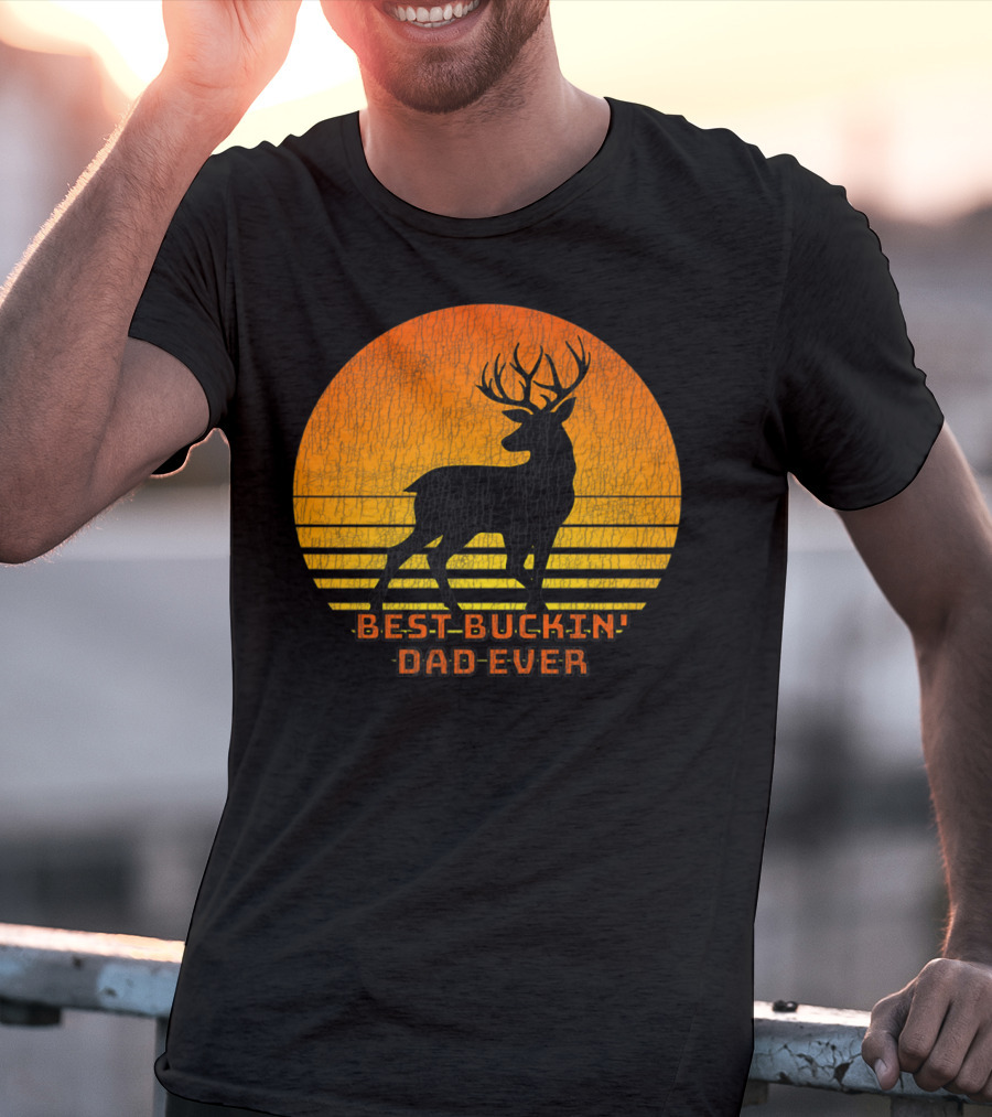 Best Buckin Dad Ever Fun Deer Hunting Retro Sunset T-Shirt