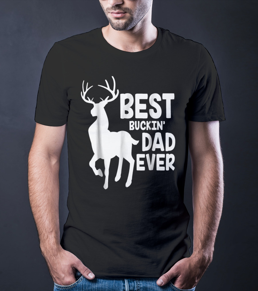 Best Buckin' Dad Ever Deer T-Shirt